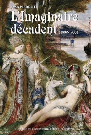 L'IMAGINAIRE DECADENT, 1880-1900