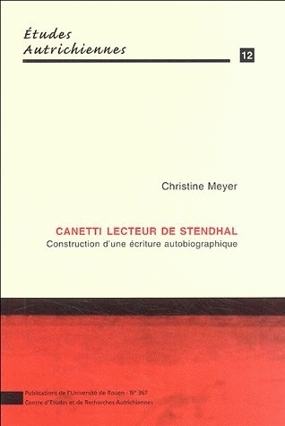 Canetti, lecteur de Stendhal - construction d'une écriture autobiographique