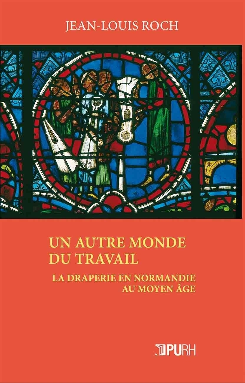 Un autre monde du travail - la draperie en Normandie au Moyen âge
