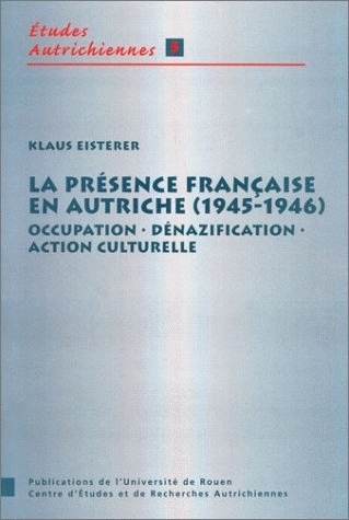 La présence française en Autriche, 1945-1946 - occupation, dénazification, action culturelle