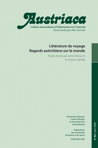 AUSTRIACA, N 62/JUIN 2006. LITTERATURE DE VOYAGE. REGARDS AUTRICHIENS  SUR LE MONDE