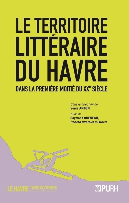 Le territoire littéraire du Havre dans la première moitié du XXe siècle...