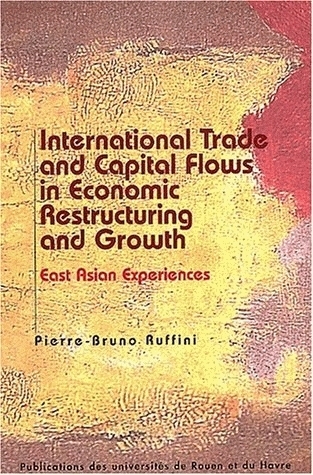 International trade and capital flows in economic restructuring and growth - European and East Asian experiences