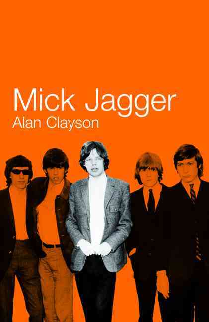 Mick Jagger, the Unauthorised Biography