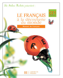 Les Ateliers Hachette Le Français à la découverte du monde CE1 - Livre de l'élève - Ed.2004
