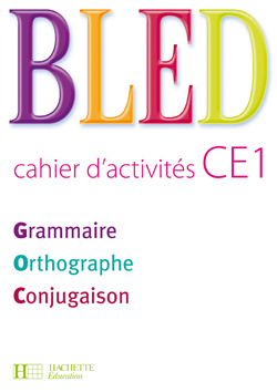 BLED CE1 - Cahier d'activités - Ed.2009