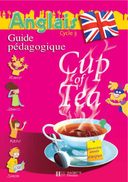 Cup of Tea Anglais CE2 - Guide pédagogique et flashcards - Ed.2006