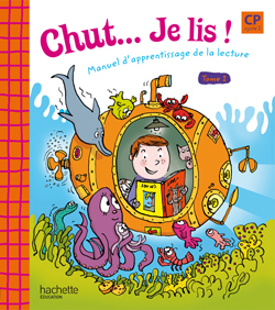 Chut... Je lis ! - Méthode de lecture CP - Livre élève Tome 1 - Ed.2009