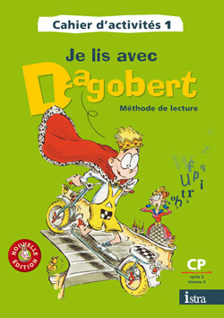 Je lis avec Dagobert CP - Cahier d'activités 1 - Edition 2006