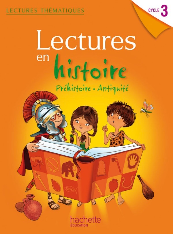 Lectures thématiques - Histoire Cycle 3 - Manuel élève - Edition 2012