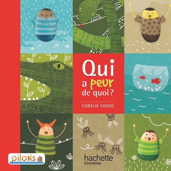 Lecture CP - Collection Pilotis - Album 1 Qui a peur de quoi ? - Edition 2013