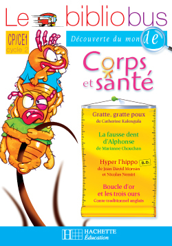 Le Bibliobus N° 19 CP/CE1 - Corps et Santé - Cahier d'activités - Ed.2007