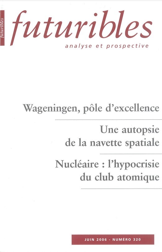 Futuribles 320, juin 2006. Wageningen, pôle d'excellence