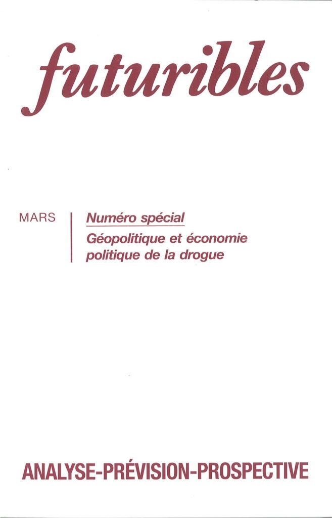 Futuribles 185, mars 1994. Géopolitique et économie politique de la drogue