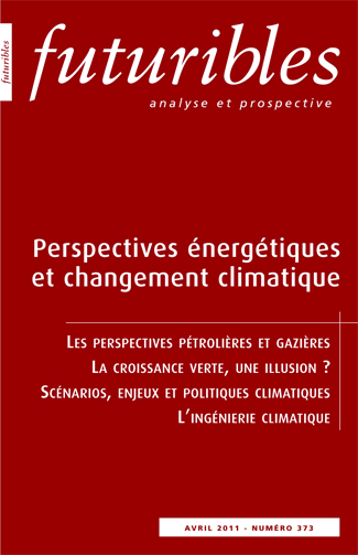 Futuribles 373, avril 2011. Perspectives énergétiques et changement climatique