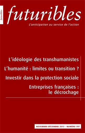 Futuribles 397, novembre-décembre 2013. L'idéologie des transhumanistes