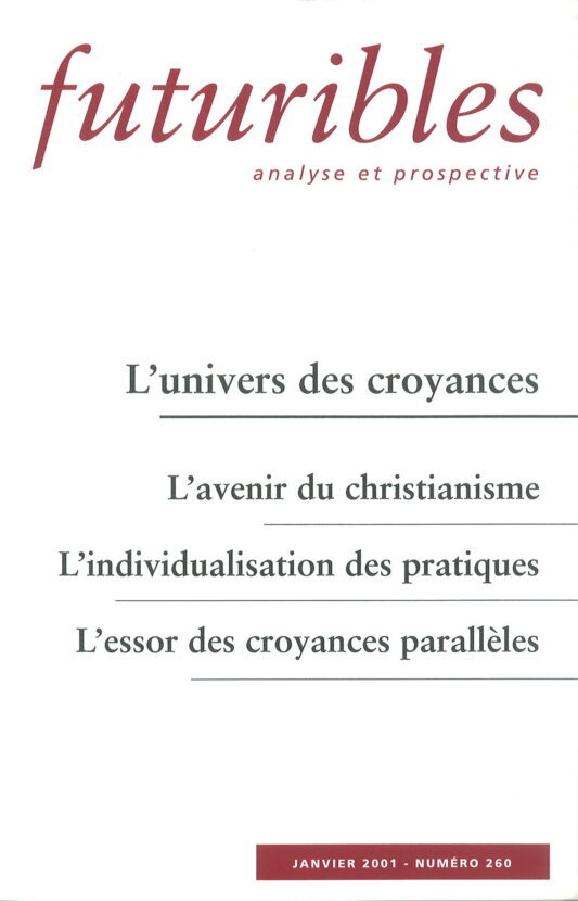 Futuribles 260, janvier 2001. L'univers des croyances