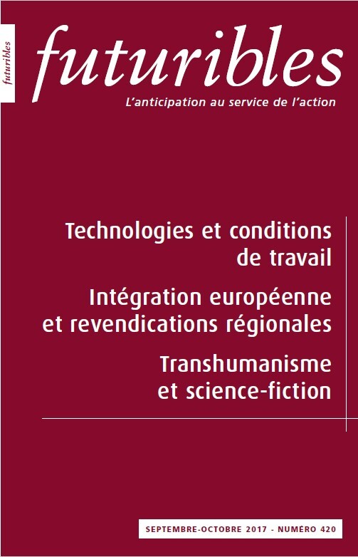 Futuribles 420, septembre-octobre 2017. Technologies et conditions de travail