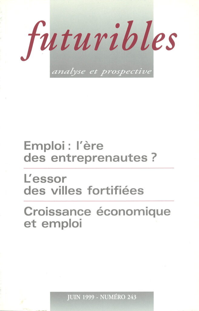 Futuribles 243, juin 1999. Emploi : l'ère des entreprenautes ?
