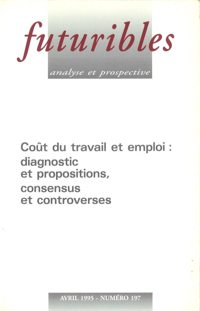 Futuribles 197, avril 1995. Coût du travail et emploi : diagnostic et propositions