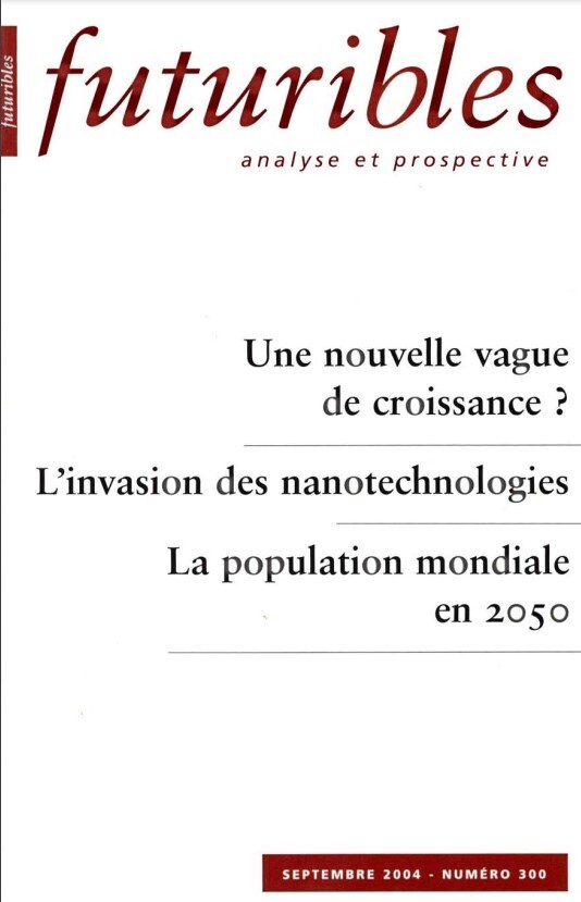 Futuribles 300, septembre 2004. Une nouvelle vague de croissance ?