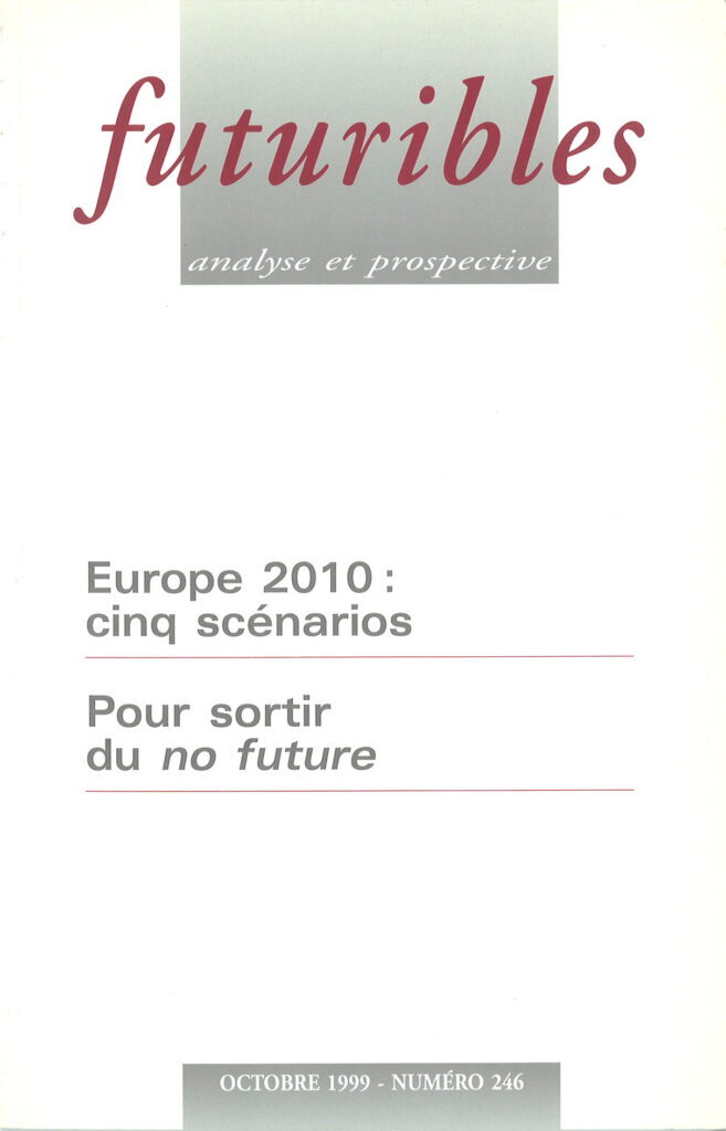 Futuribles 246, octobre 1999. Europe 2010 : cinq scénarios