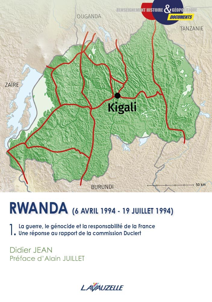Rwanda (6 avril 1994 - 19 juillet 1994) : La guerre, le génocide et la responsabilité de la France