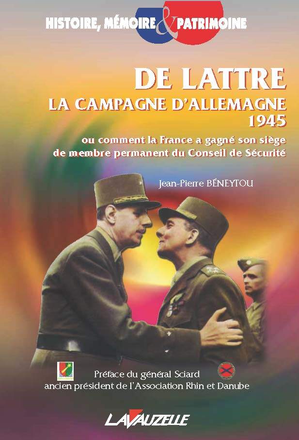 De Lattre - la campagne d'Allemagne 1945