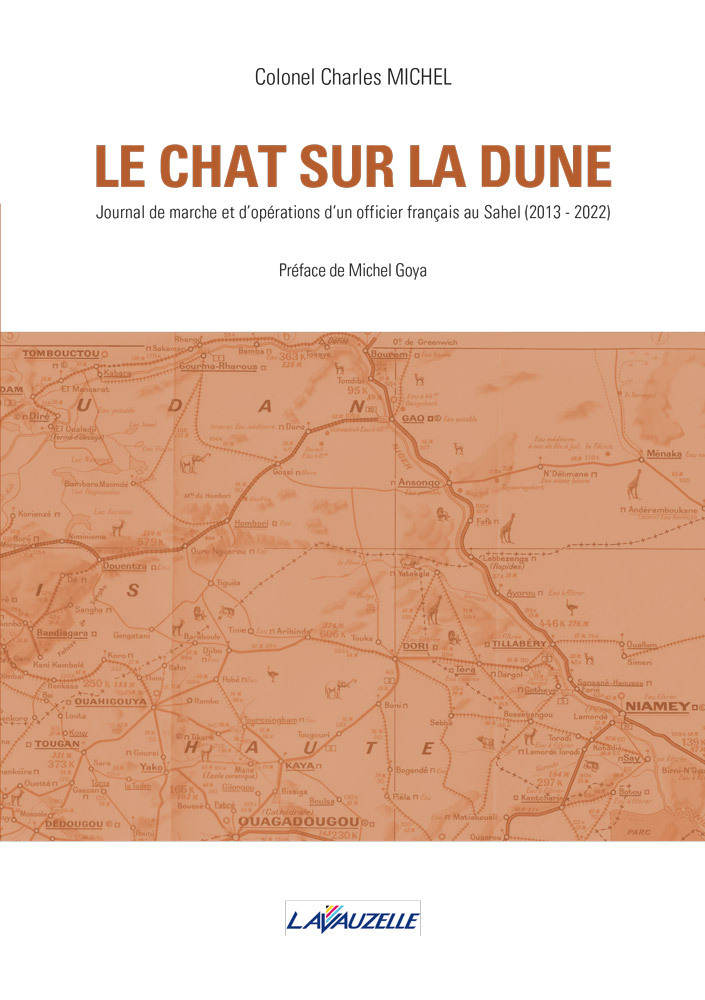 Le chat sur la dune - journal de marche et d'opérations d'un officier français au Sahel, 2013-2022
