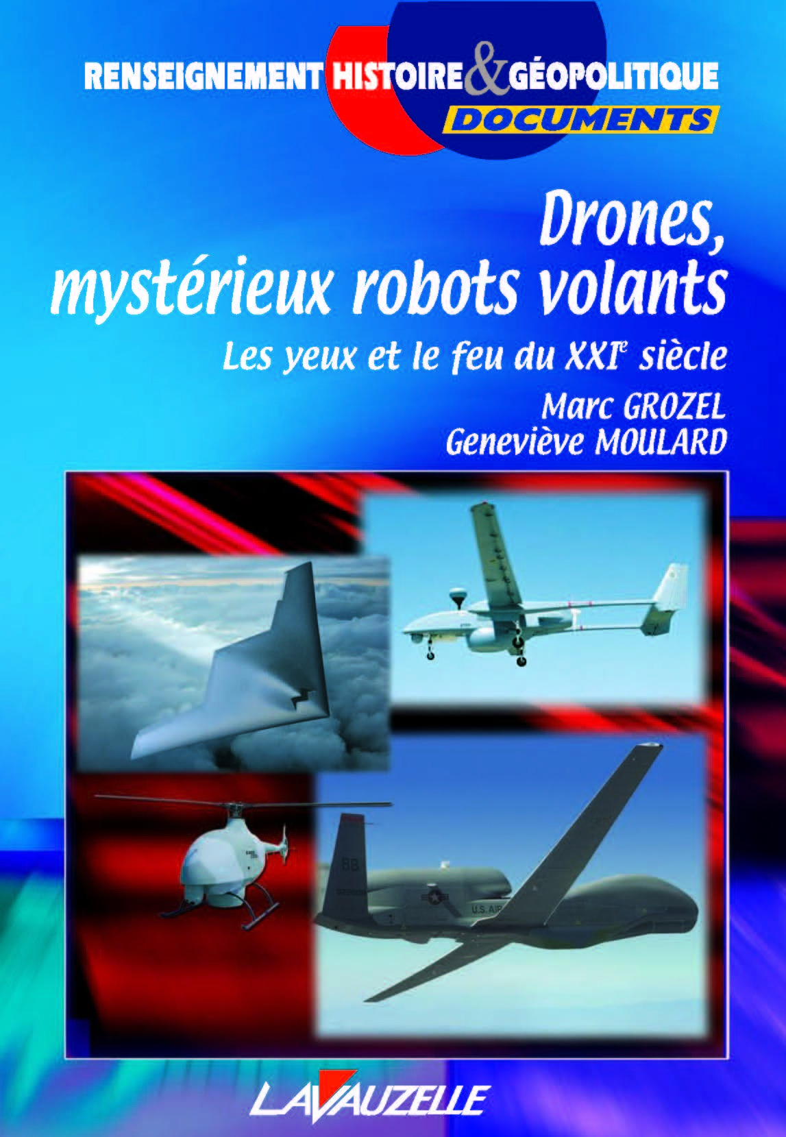 Drones, mystérieux robots volants - les yeux et le feu du XXIe siècle
