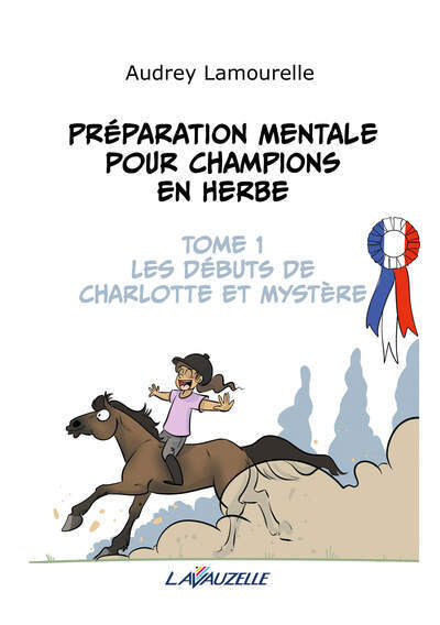 Préparation mentale pour champions en herbe, tome 1