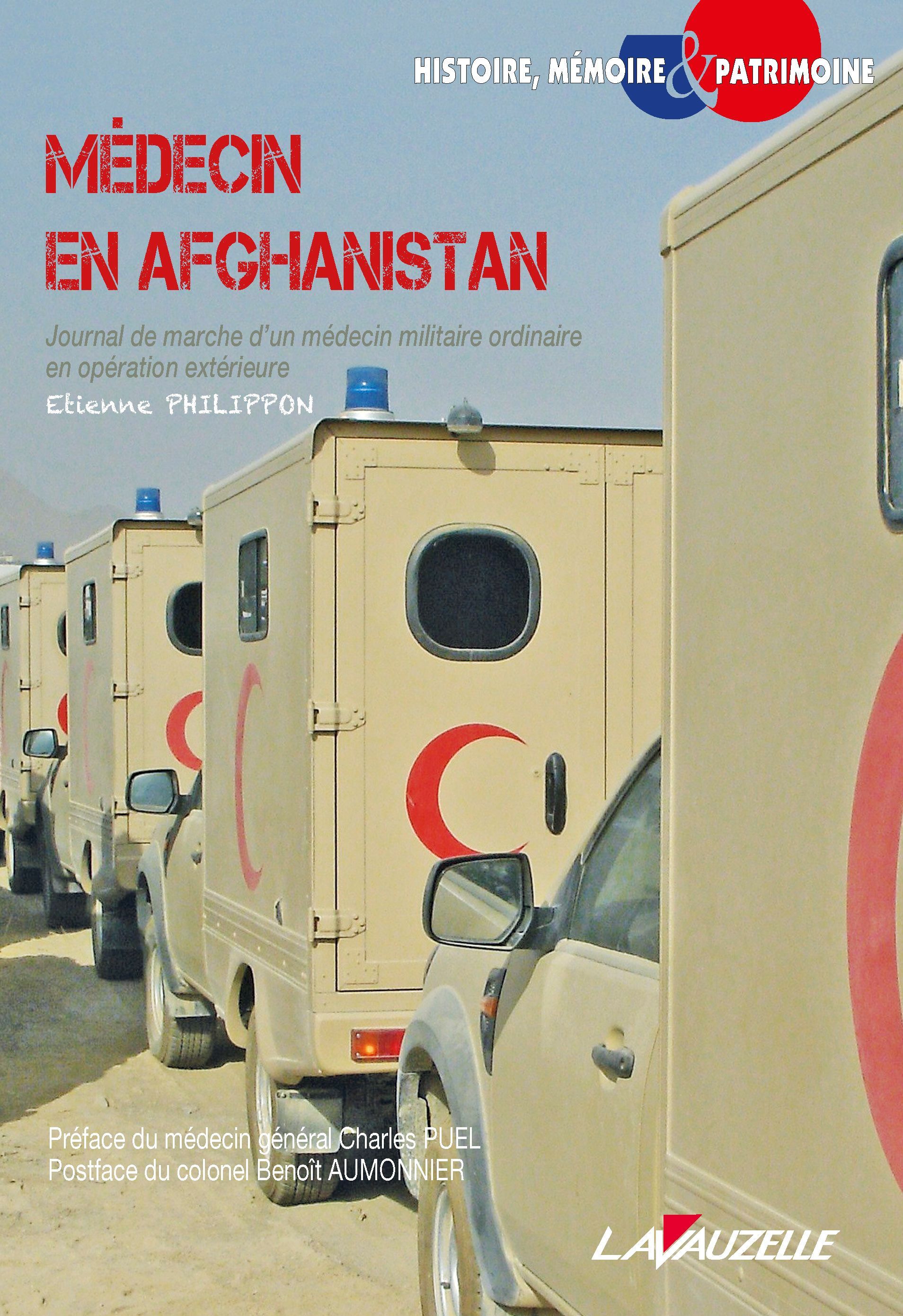 Médecin en Afghanistan - journal de marche d'un médecin militaire ordinaire en opération extérieure