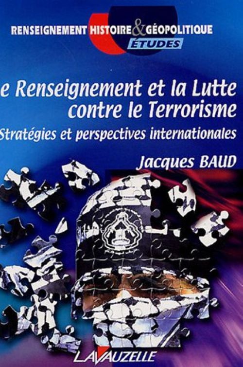 Le renseignement et la lutte contre le terrorisme - stratégies et perspectives internationales