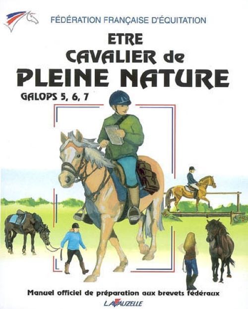 Être cavalier de pleine nature - galops 5, 6, 7