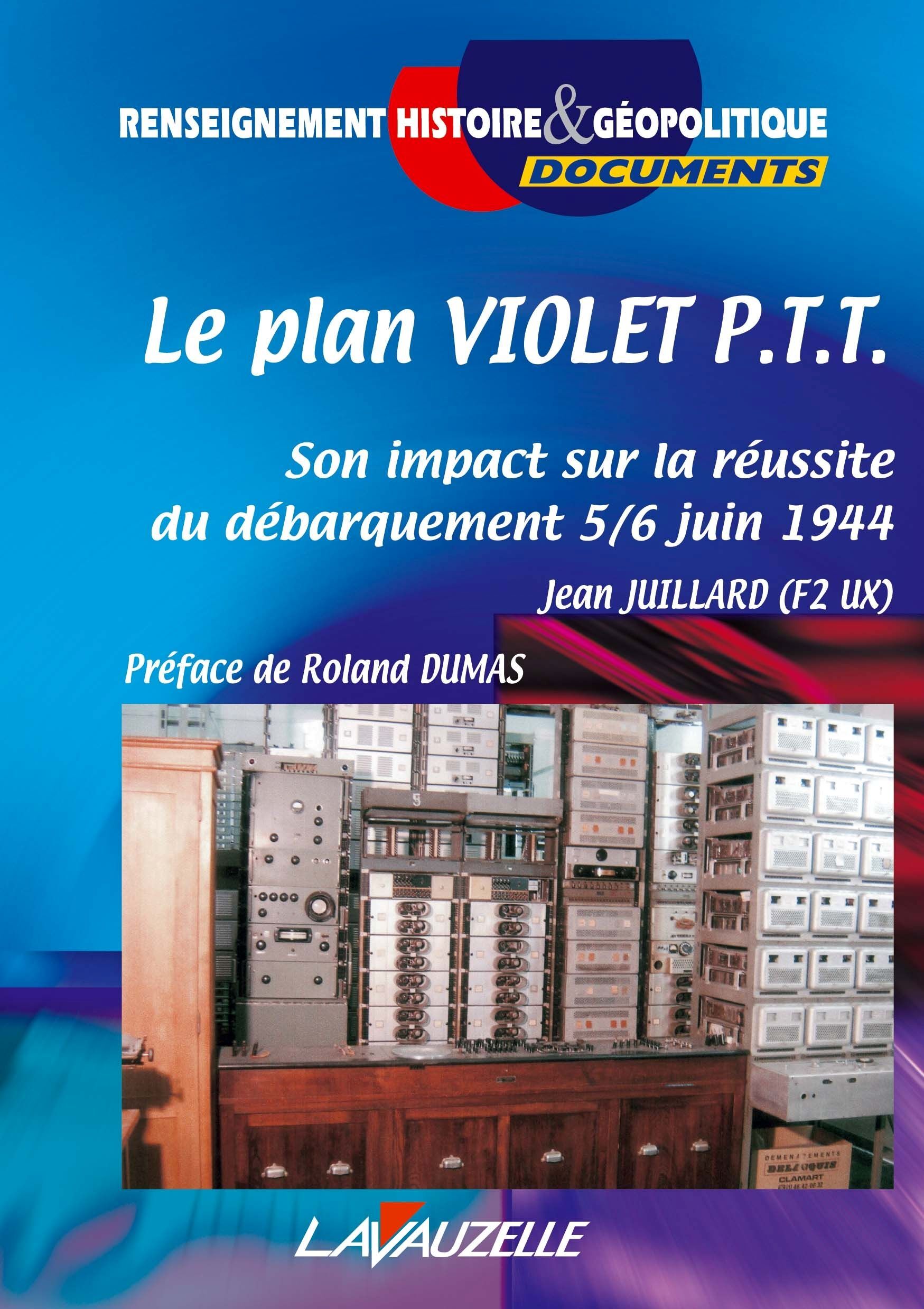 Le plan Violet PTT - son impact sur la réussite du Débarquement, 5-6 juin 1944