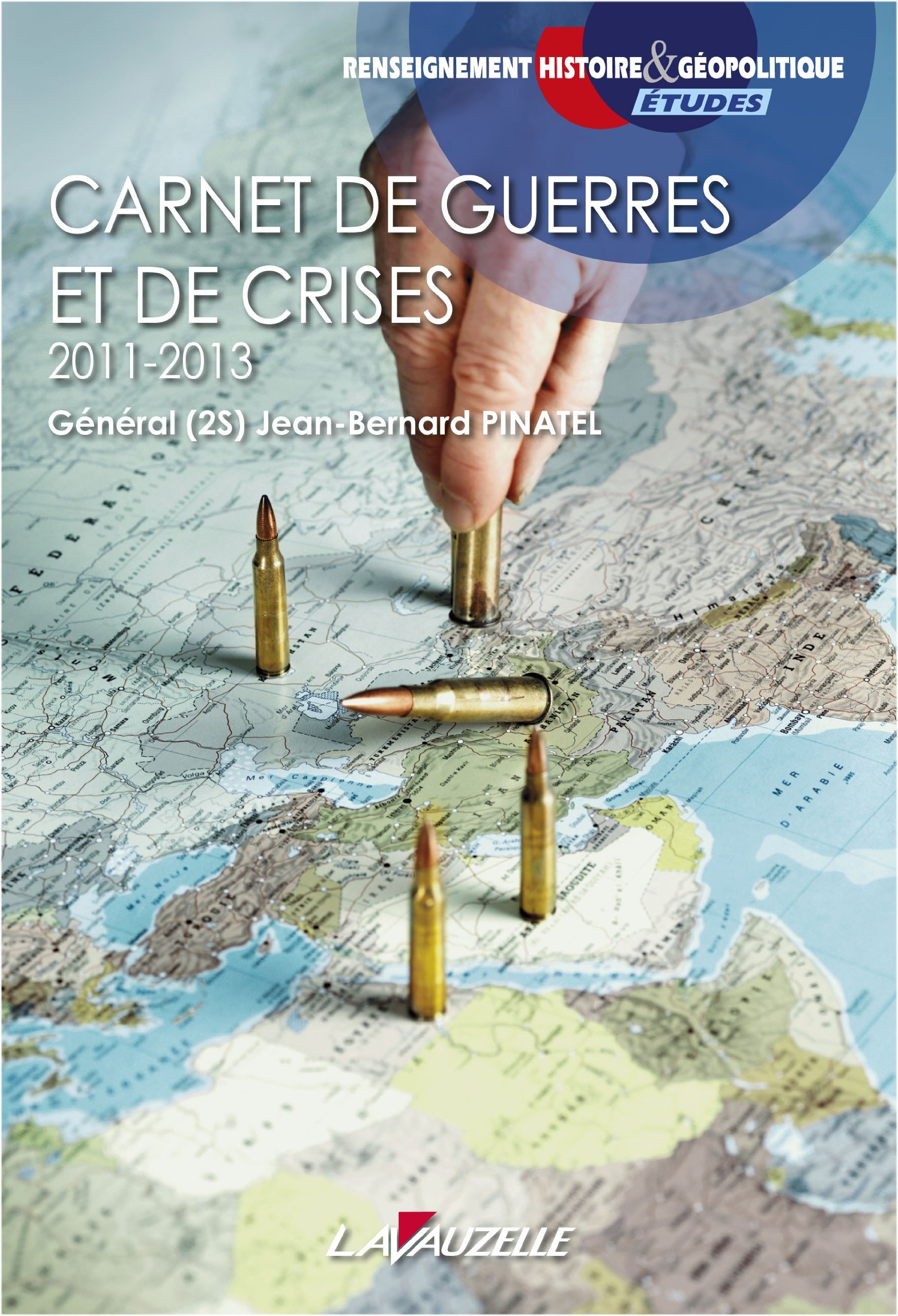 Carnet de guerres et de crises, 2011-2013