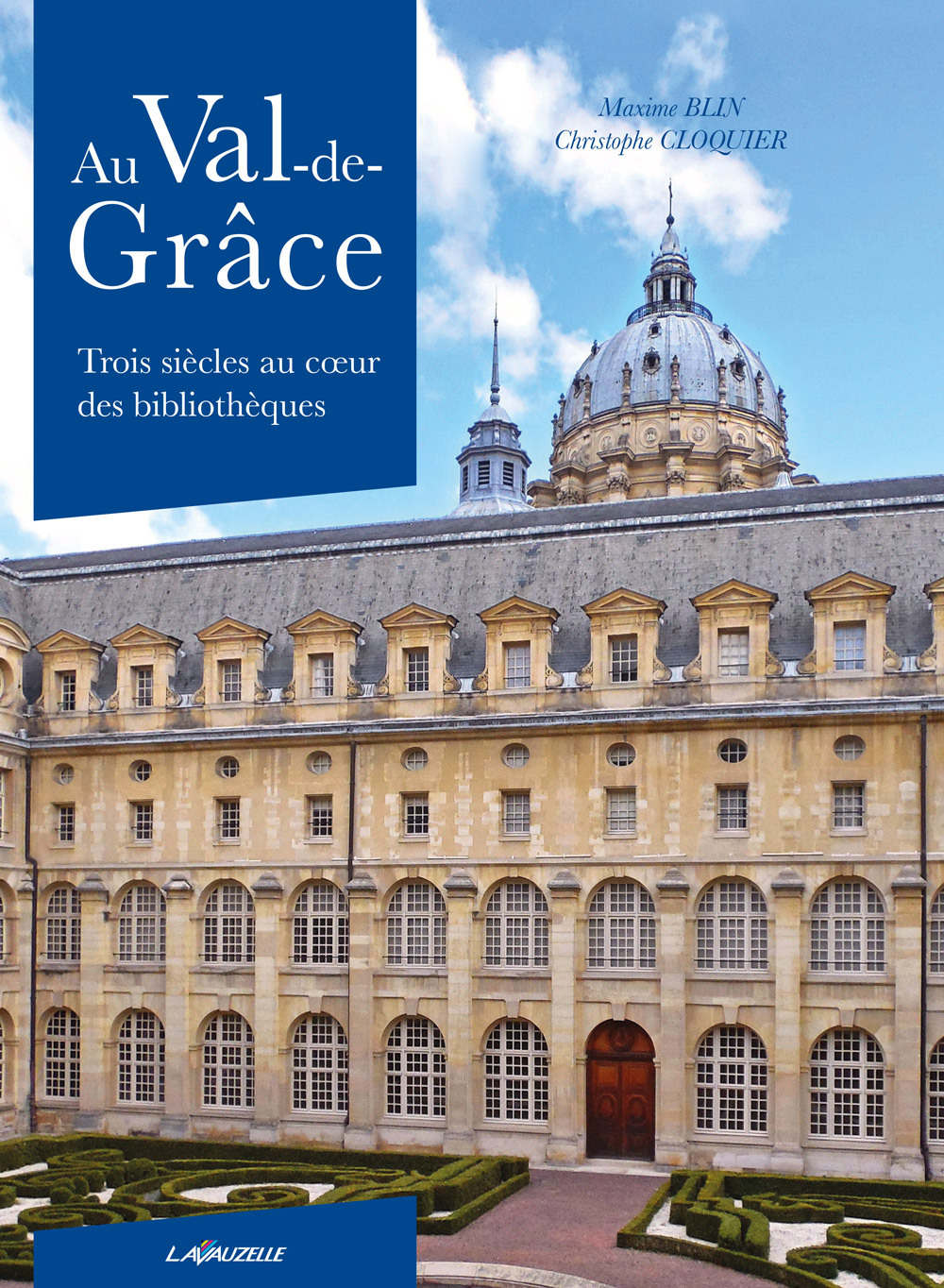 Au Val-de-Grâce - trois siècles au coeur des bibliothèques