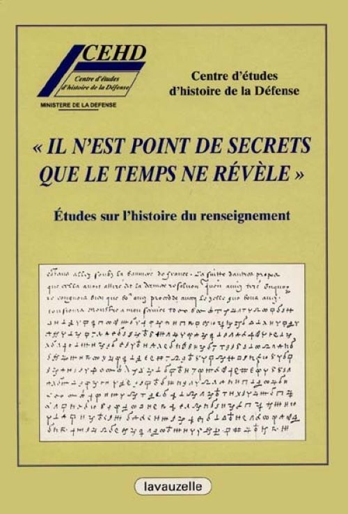 "Il n'est point de secrets que le temps ne révèle" - études sur l'histoire du renseignement