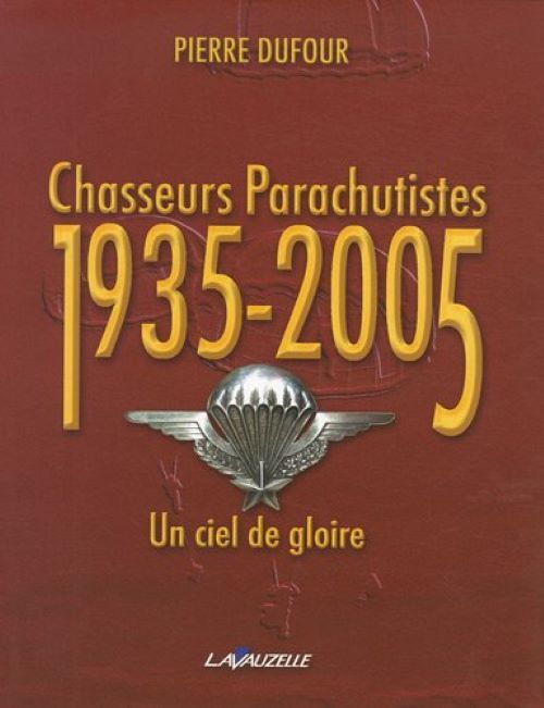 Chasseurs Parachutistes 1935 - 2005