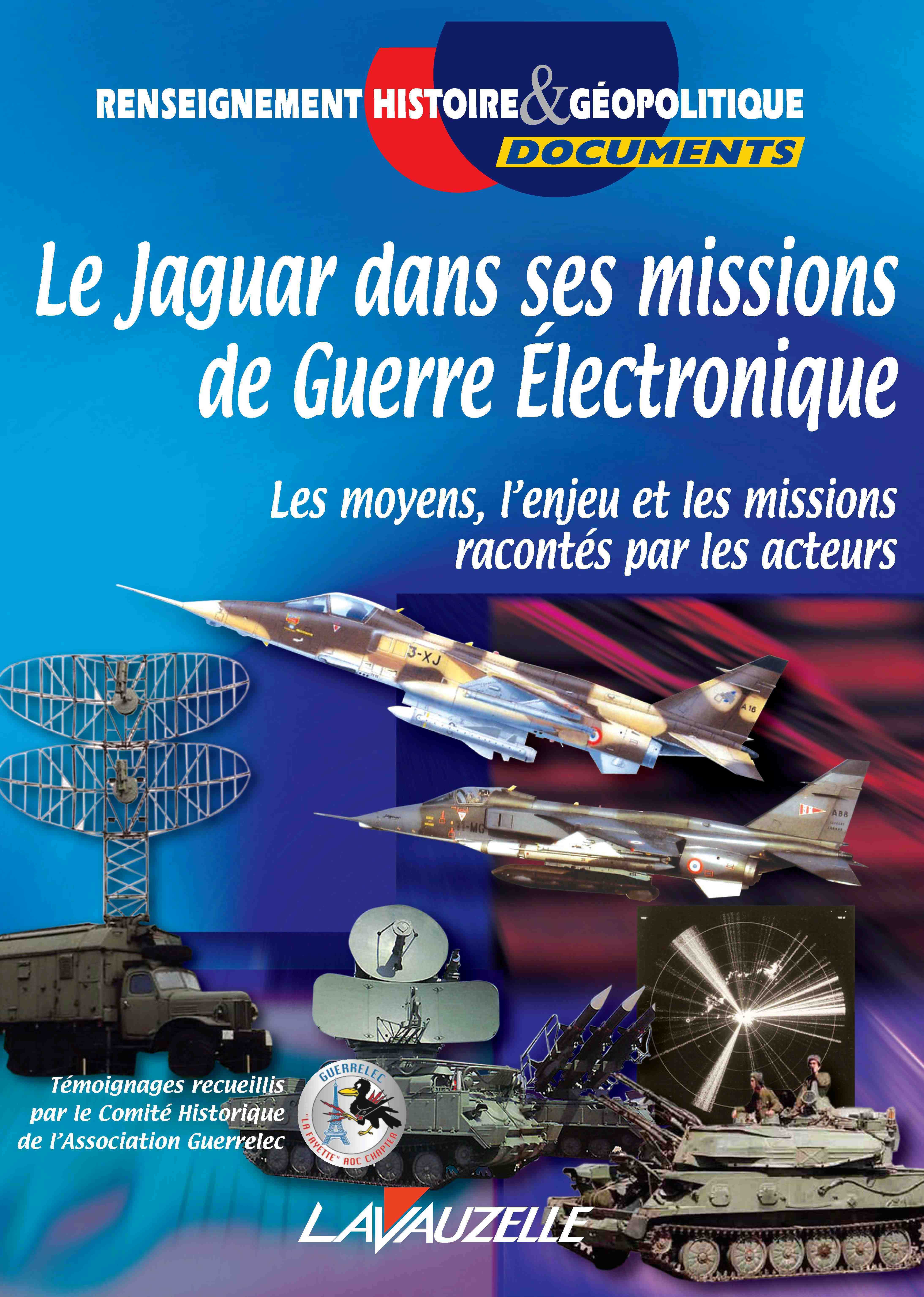 Le Jaguar dans ses missions de guerre électronique - les moyens et les missions racontés par les acteurs