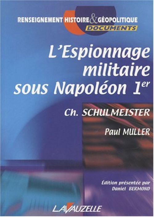 L'espionnage militaire sous Napoléon Ier - Ch. Schulmeister