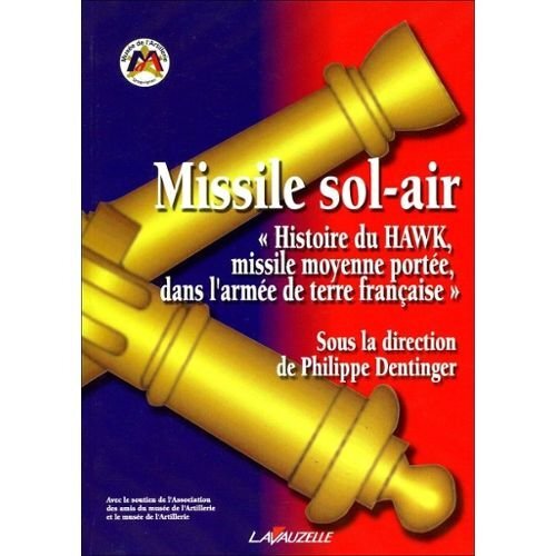 Missile sol-air - histoire du HAWK, missile moyenne portée, dans l'armée de terre française
