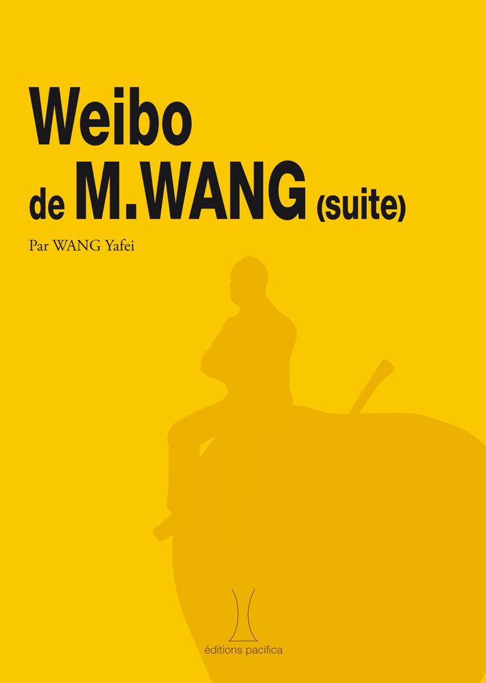 Weibo de Monsieur Wang (suite)