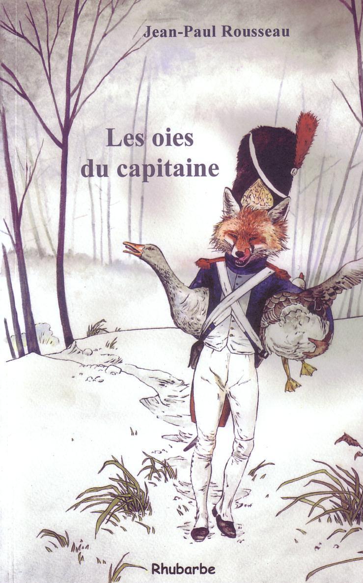 Les oies du capitaine et autres historiettes autour d'un plat