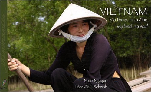 Vietnam, ma terre, mon âme