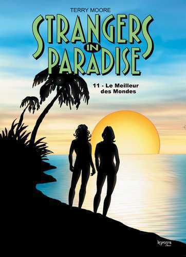 Strangers in Paradise T11 Le Meilleur des mondes