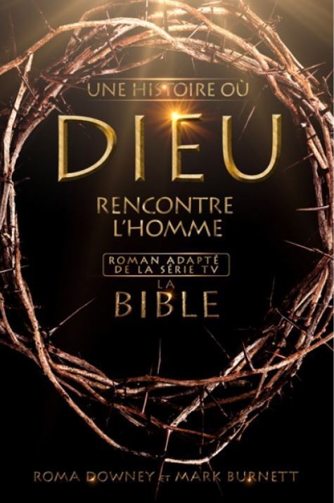 La Bible, une histoire ou Dieu rencontre l'homme