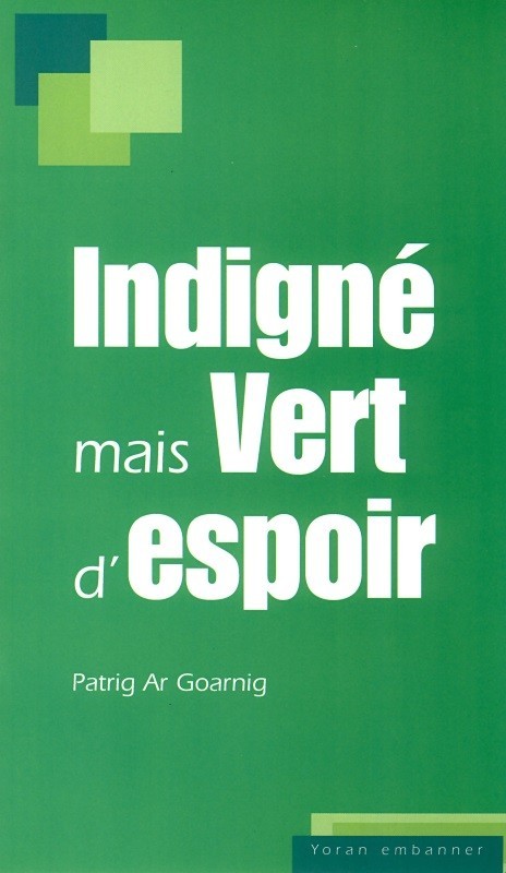 Indigné mais vert d'espoir