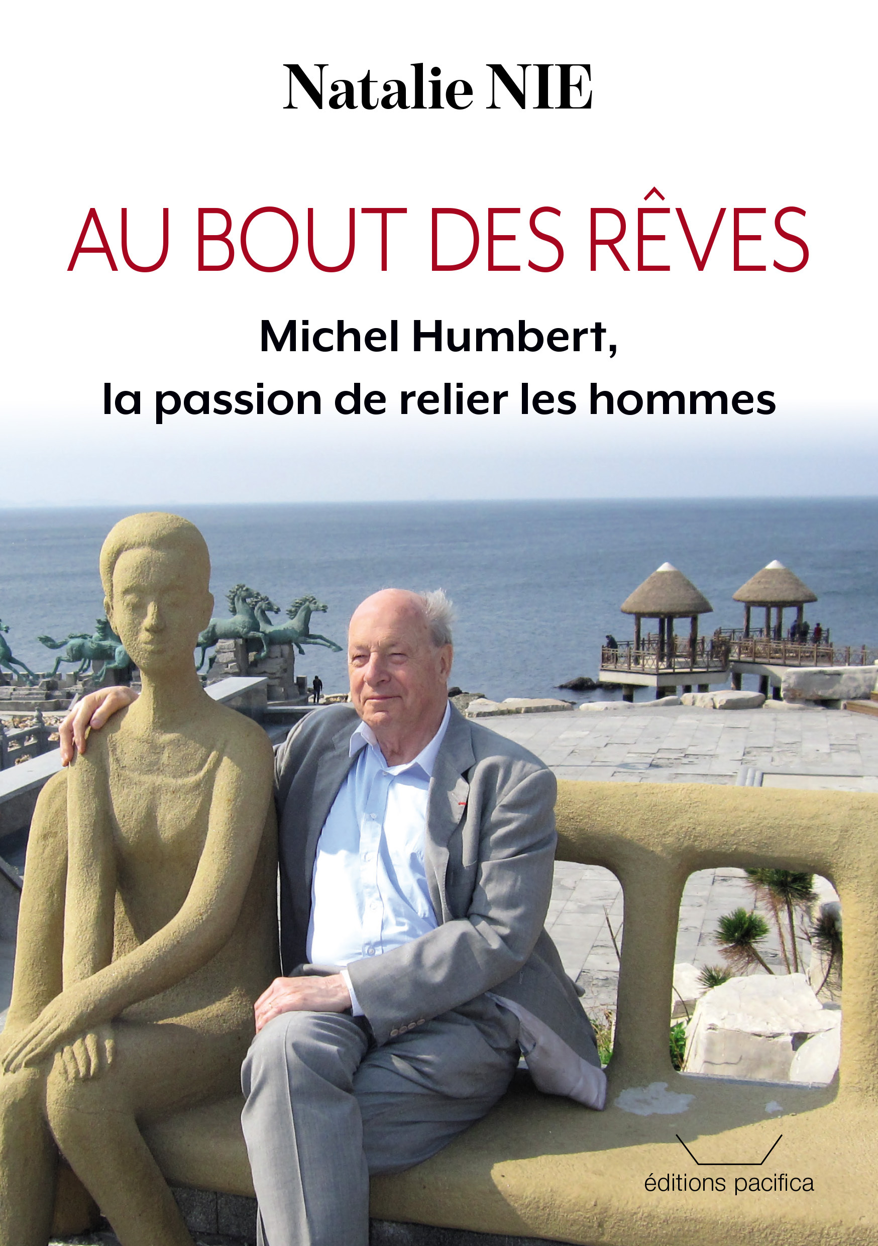 AU BOUT DES RÊVES - Michel Humbert, la passion de relier les hommes