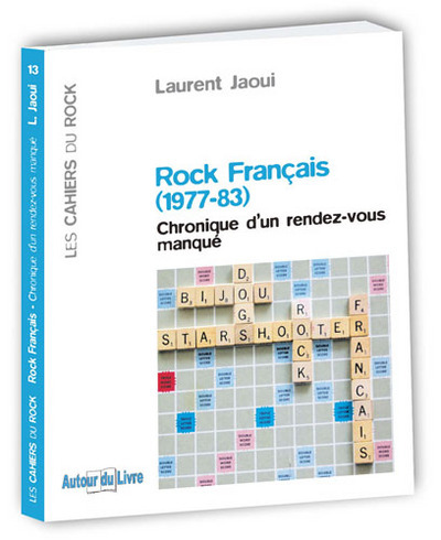 Rock Français (1977-83) - Chronique d'un rendez-vous manqué